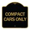 Signmission Designer Series Sign-Compact Car Only, Black & Gold Aluminum Sign, 18" x 18", BG-1818-24254 A-DES-BG-1818-24254 - alternate 1